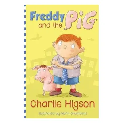 Freddy and the Pig - Higson, Charlie