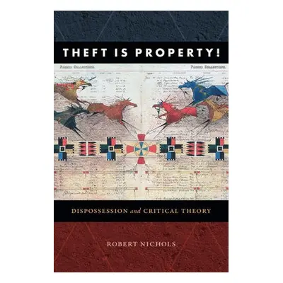 Theft Is Property! - Nichols, Robert