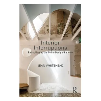 Interior Interruptions - Whitehead, Jean