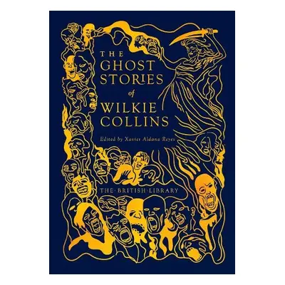 Ghost Stories of Wilkie Collins - Collins, Wilkie