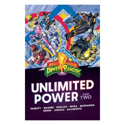 Mighty Morphin Power Rangers: Unlimited Power Vol. 2 - Parrott, Ryan