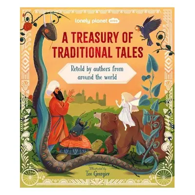 Lonely Planet Kids A Treasury of Traditional Tales - Lonely Planet Kids a Lonely Planet