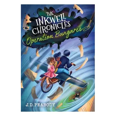 The Inkwell Chronicles: Operation Bungaree, Book 3 - Peabody, J. D.