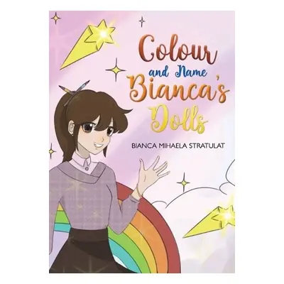 Colour and Name Bianca's Dolls - Stratulat, Bianca Mihaela