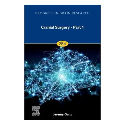 Cranial Surgery - Part 1 - Ganz, Jeremy Christopher ((Retired) Department of Neurosurgery, Hauke