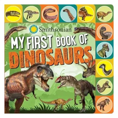 Smithsonian: My First Book of Dinosaurs - Baranowski, Grace