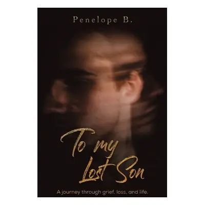 To My Lost Son - B, Penelope