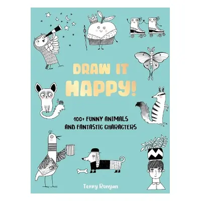 Draw It Happy! - Runyan, Terry