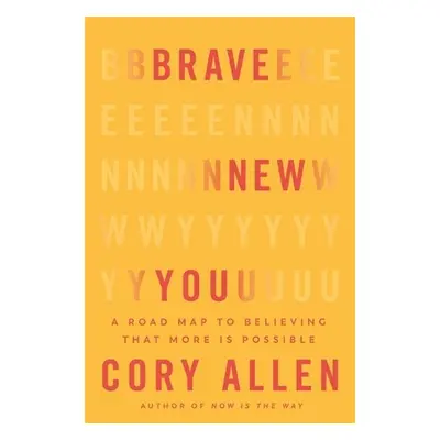 Brave New You - Allen, Cory