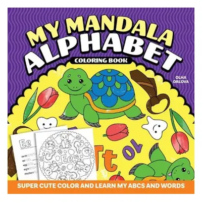 My Mandala Alphabet Coloring Book - Orlova, Olha