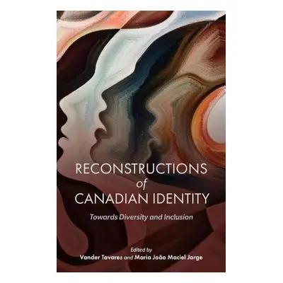 Reconstructions of Canadian Identity