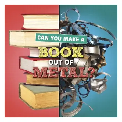 Can You Make a Book Out of Metal? - Katz, Susan B.