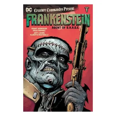 Creature Commandos Present: Frankenstein, Agent of S.H.A.D.E. Book One - Lemire, Jeff a Morrison