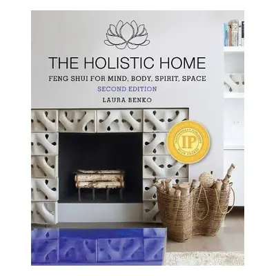 Holistic Home - Benko, Laura