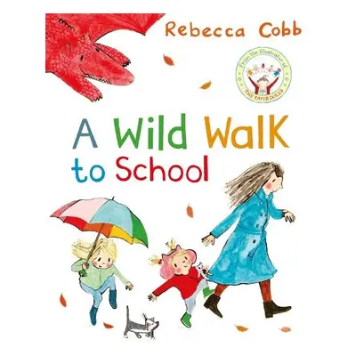 Wild Walk to School - Cobb, Rebecca