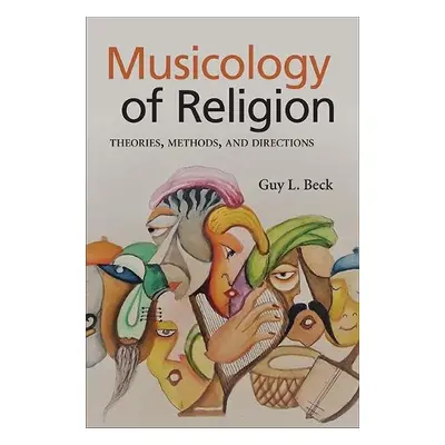 Musicology of Religion - Beck, Guy L.