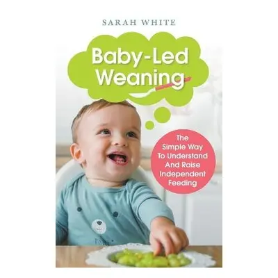 Baby-Led Weaning - White, Sarah