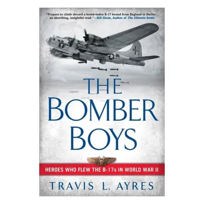 Bomber Boys - Ayres, Travis L.