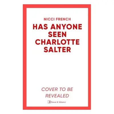 Has Anyone Seen Charlotte Salter - French, Nicci