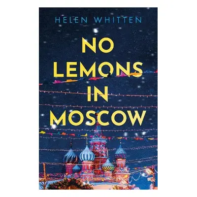 No Lemons in Moscow - Whitten, Helen