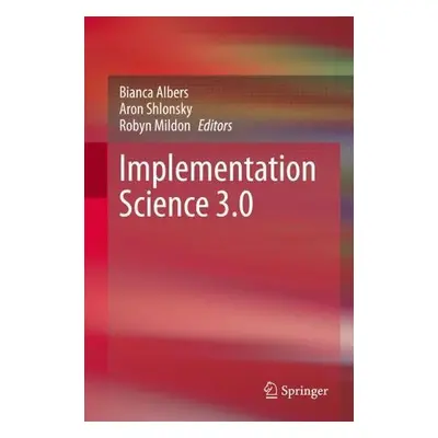 Implementation Science 3.0