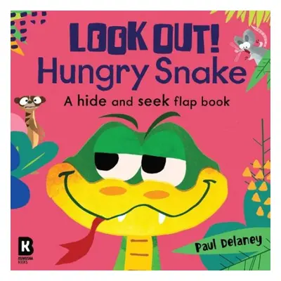 Look Out! Hungry Snake - Delaney, Paul