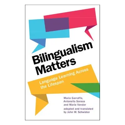 Bilingualism Matters - Garraffa, Maria (University of East Anglia) a Sorace, Antonella (Universi