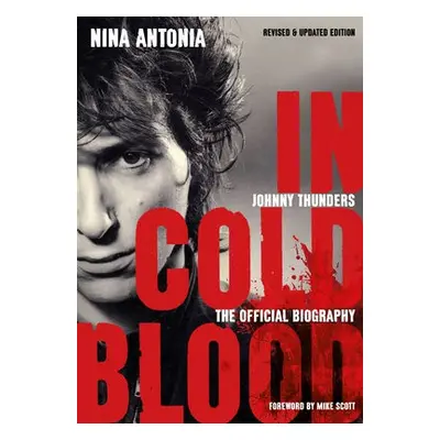 Johnny Thunders: In Cold Blood - Antonia, Nina