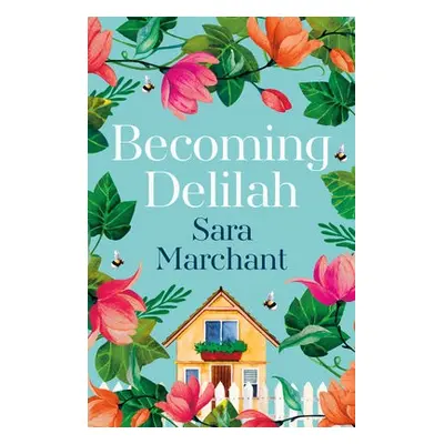 Becoming Delilah - Marchant, Sara