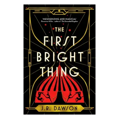 First Bright Thing - Dawson, J. R.