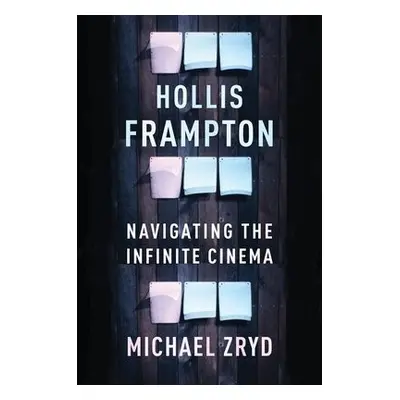 Hollis Frampton - Zryd, Michael