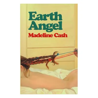 Earth Angel - Cash, Madeline