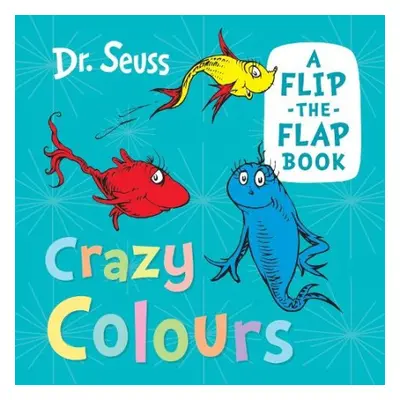 Crazy Colours - Seuss, Dr.