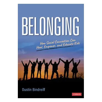 Belonging - Bindreiff, Dustin (Special Education Coordinator, Nevada County Superintendent of Sc