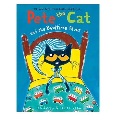 Pete the Cat and the Bedtime Blues - Dean, James a Dean, Kimberly