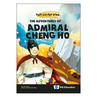 Adventures Of Admiral Cheng Ho, The - Ho, Lee-ling (-)