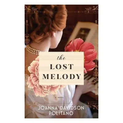 Lost Melody – A Novel - Politano, Joanna Davidson