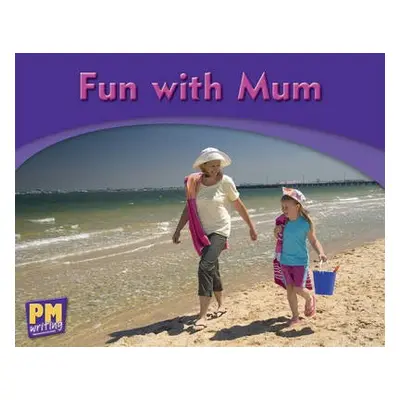 Fun with Mum - Smith, Annette