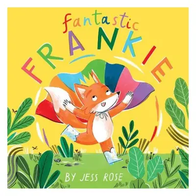 Fantastic Frankie - Rose, Jess