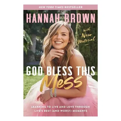 God Bless This Mess - Brown, Hannah