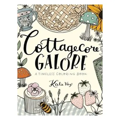 Cottagecore Galore - Vaz, Katie