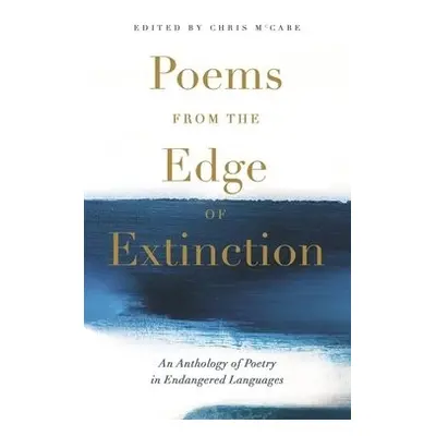 Poems from the Edge of Extinction - McCabe, Chris