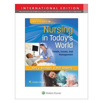 Nursing in Today's World - Buckway, Dr. Amy Stegen a Sowerby, Holli