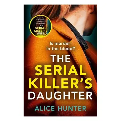 Serial Killer’s Daughter - Hunter, Alice