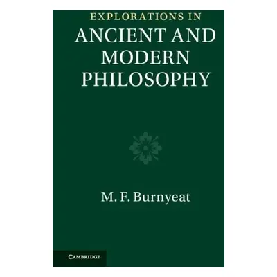 Explorations in Ancient and Modern Philosophy (Vols 3-4 2-Volume Set) - Burnyeat, Myles (All Sou