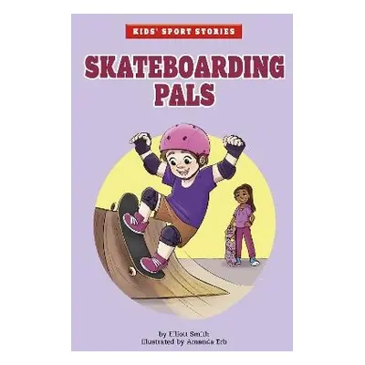 Skateboarding Pals - Smith, Elliott