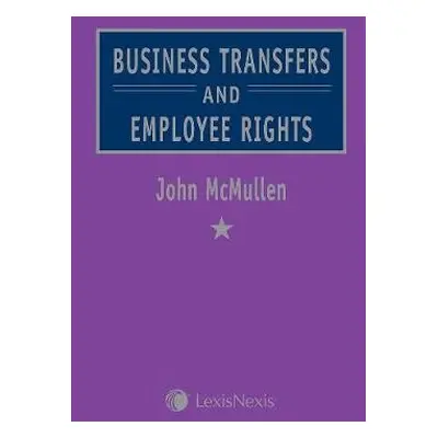 McMullen: Business Transfers and Employee Rights - McMullen, John (Partner, Wrigleys Solicitors 