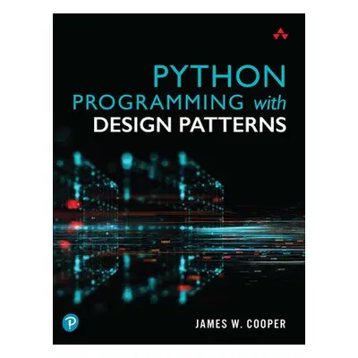 Python Programming with Design Patterns - Cooper, James