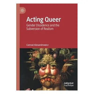 Acting Queer - Alexandrowicz, Conrad