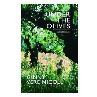 Under the Olives - Vere, Nicoll Ginny Virginia